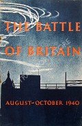 The Battle of Britain: August - October 1940 by Ministry of Information